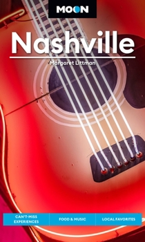 Paperback Moon Nashville: Can't-Miss Experiences, Food & Music, Local Favorites Book