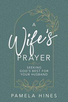 Paperback Wife's Prayer: Seeking God's Best for Your Husband Book