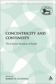 Paperback Concentricity and Continuity: The Literary Structure of Isaiah Book