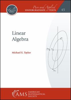Paperback Linear Algebra (Pure and Applied Undergraduate Texts) (Pure and Applied Undergraduate Texts; The Sally, 45) Book