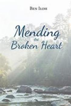 Paperback Mending the Broken Heart Book