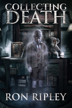 Collecting Death - Book #1 of the Haunted Collection