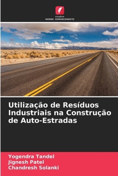 Paperback Utilização de Resíduos Industriais na Construção de Auto-Estradas [Portuguese] Book