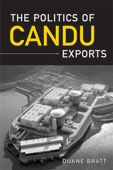 Hardcover The Politics of Candu Exports Book