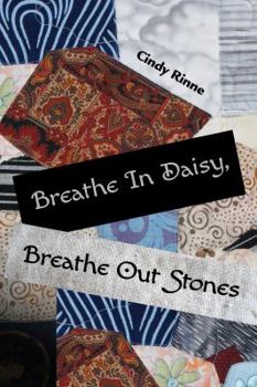 Paperback Breathe In Daisy, Breathe Out Stones Book