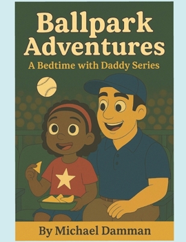 Paperback Ballpark Adventures: Bedtime With Daddy Series Book