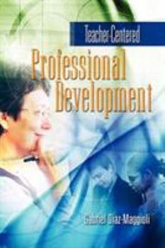 Paperback Teacher-Centered Professional Development Book