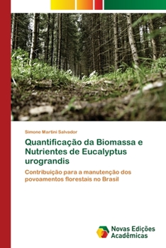 Paperback Quantificação da Biomassa e Nutrientes de Eucalyptus urograndis [Portuguese] Book