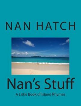 Paperback Nan's Stuff: Poems by Nan Hatch Book