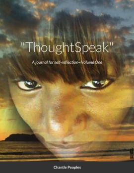Paperback ThoughtSpeak: A journal for self-reflection~Volume One Book