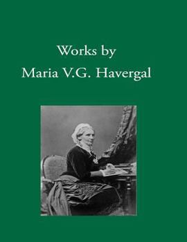 Paperback Works by Maria V. G. Havergal Book