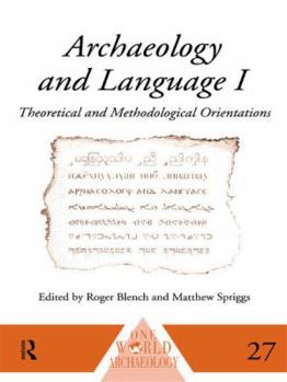 Paperback Archaeology and Language I: Theoretical and Methodological Orientations Book