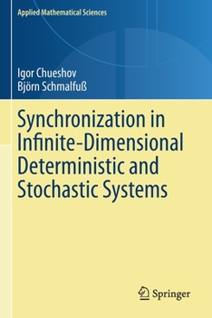 Paperback Synchronization in Infinite-Dimensional Deterministic and Stochastic Systems Book