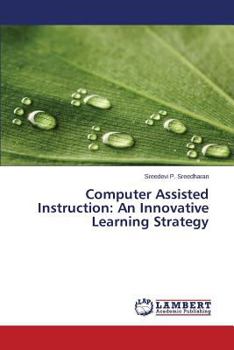 Paperback Computer Assisted Instruction: An Innovative Learning Strategy Book