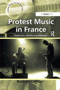 Paperback Protest Music in France: Production, Identity and Audiences Book