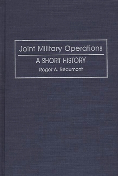 Hardcover Joint Military Operations: A Short History Book