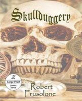 Paperback Skullduggery: Large Print Edition [Large Print] Book