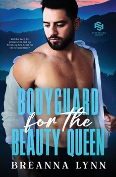 Bodyguard for the Beauty Queen : A Former Military MMC, Second Chance Romantic Suspense