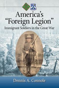Paperback America's Foreign Legion: Immigrant Soldiers in the Great War Book