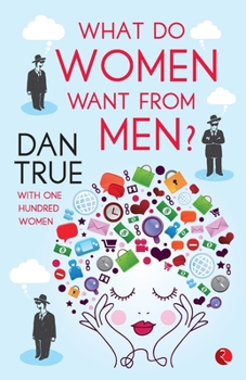 Paperback What Do Women Want From Men - 1st Book
