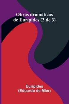 Paperback Obras Dram ticas De Eur pides (2 De 3) [Spanish] Book