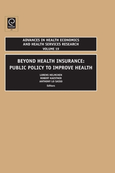 Hardcover Beyond Health Insurance: Public Policy to Improve Health Book