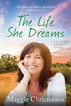 The Life She Dreams - Book #9 of the Granite Springs