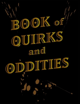 Hardcover Book of Quirks and Oddities - Blank Sketchbook: Steampunk Sketchbook Book