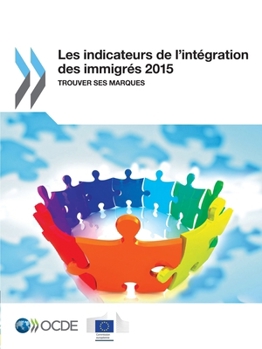 Paperback Les indicateurs de l'intégration des immigrés 2015 [French] Book