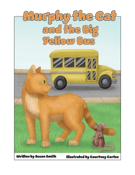 Paperback Murphy the Cat and the Big Yellow Bus Book
