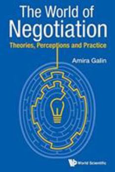 Paperback The World of Negotiation: Theories, Perceptions & Practice Book