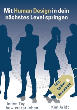 Paperback Mit Human Design in dein nächstes Level springen: Jeden Tag bewusster leben [German] Book