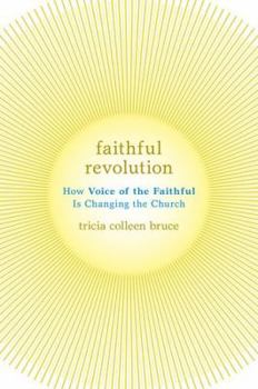 Faithful Revolution: How Voice of the Faithful Is Changing the Church