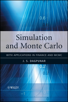 Paperback Simulation and Monte Carlo: With Applications in Finance and MCMC Book