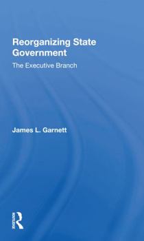 Paperback Reorganizing State Government: The Executive Branch Book