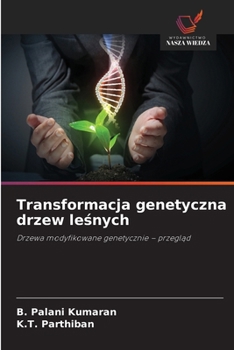 Paperback Transformacja genetyczna drzew leśnych [Polish] Book