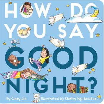 Board book How Do You Say Good Night? Book