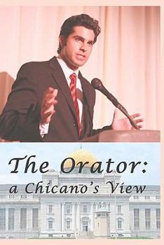 Paperback The Orator: a Chicano's View Book