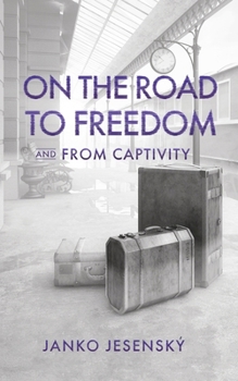 Paperback On the Road to Freedom: and From Captivity Book
