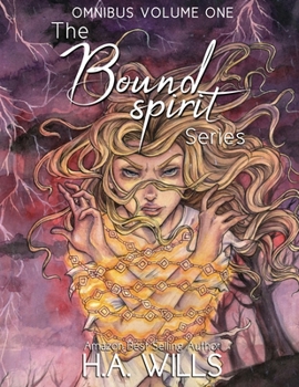 The Bound Spirit Series Omnibus: Volume One - Book  of the Bound Spirit