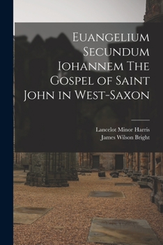 Paperback Euangelium Secundum Iohannem The Gospel of Saint John in West-Saxon Book