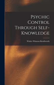 Hardcover Psychic Control Through Self-knowledge Book