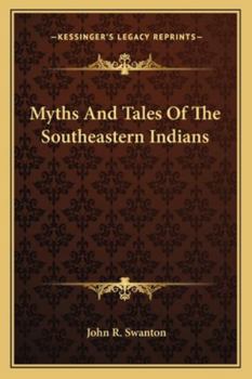 Paperback Myths And Tales Of The Southeastern Indians Book