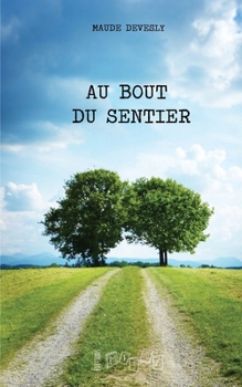 Paperback Au bout du sentier [French] Book