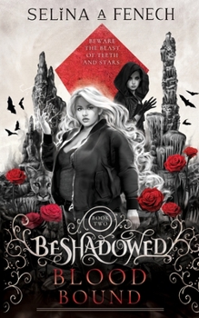 Blood Bound: 2 - Book #2 of the Beshadowed