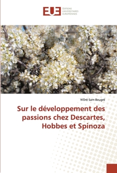 Paperback Sur le développement des passions chez Descartes, Hobbes et Spinoza [French] Book