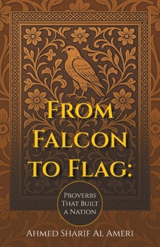 Paperback From Falcon to Flag: Proverbs That Built a Nation Book
