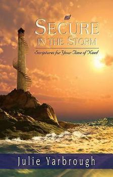 Paperback Secure in the Storm: Scriptures For Your Time of Need Book