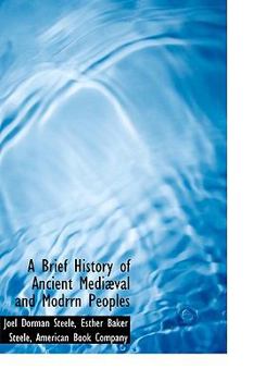 Hardcover A Brief History of Ancient Medi Val and Modrrn Peoples Book