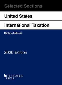 Paperback Selected Sections on United States International Taxation, 2020 (Selected Statutes) Book